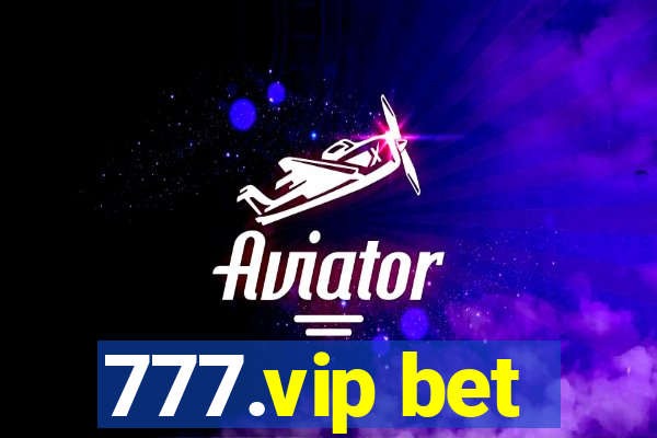 777.vip bet